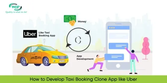 How to Develop Taxi Booking Clone App like Uber