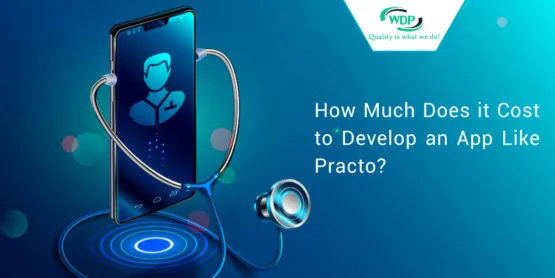 How Much Does it Cost to Develop an App Like Practo?