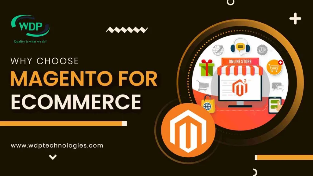 why choose magento for ecommerce
