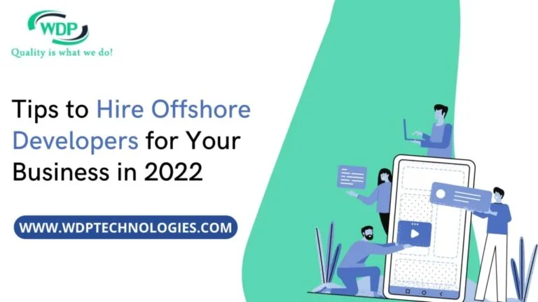 Tips to Hire Offshore Developers for Your Business in 2022