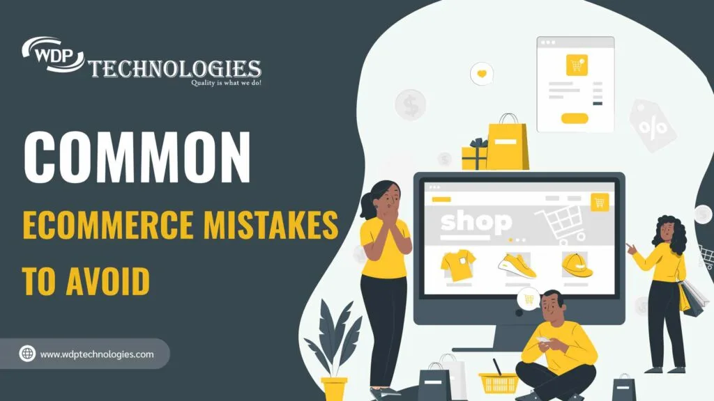 Common eCommerce Mistakes To Avoid