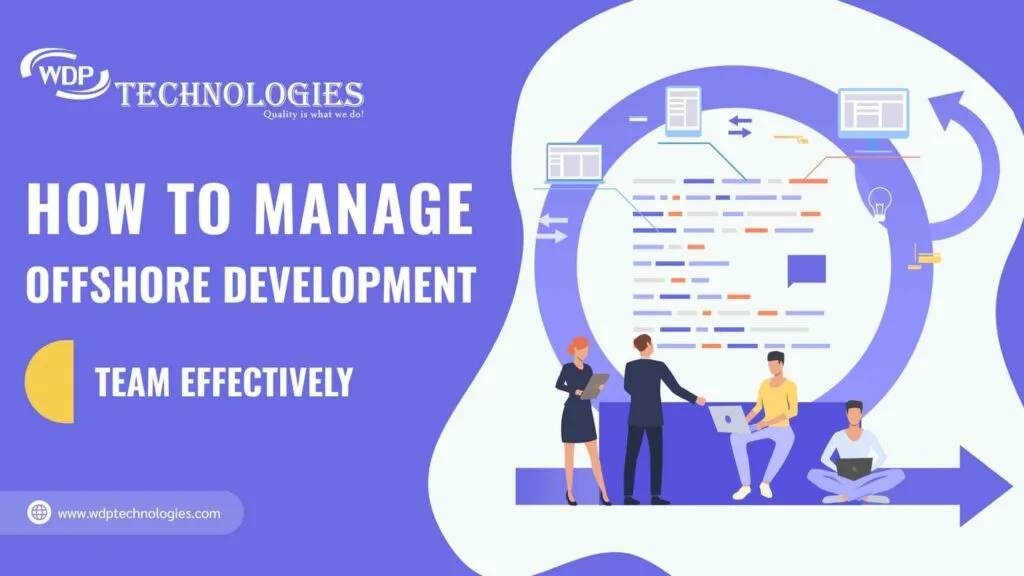 How To Manage Offshore Development Team Effectively