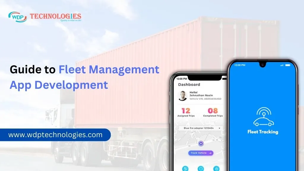 Comprehensive Guide to Fleet Management App Development