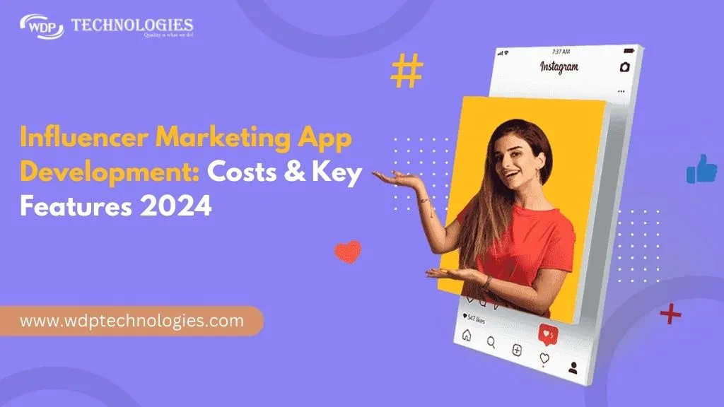 Influencer Marketing App Development: Costs & Key Features 2024