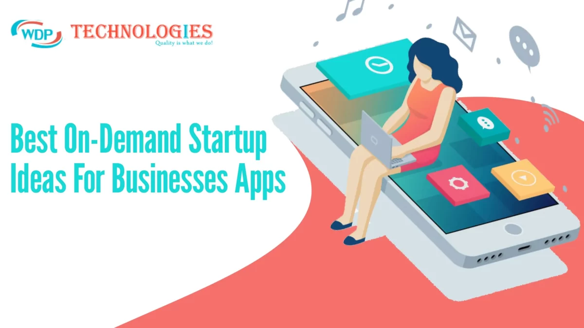 Best 20 On-Demand Startup Ideas For Businesses