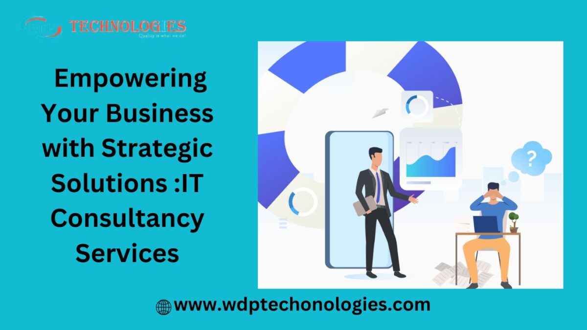 IT Consultancy Services Boost Your Business with Strategic Solutions