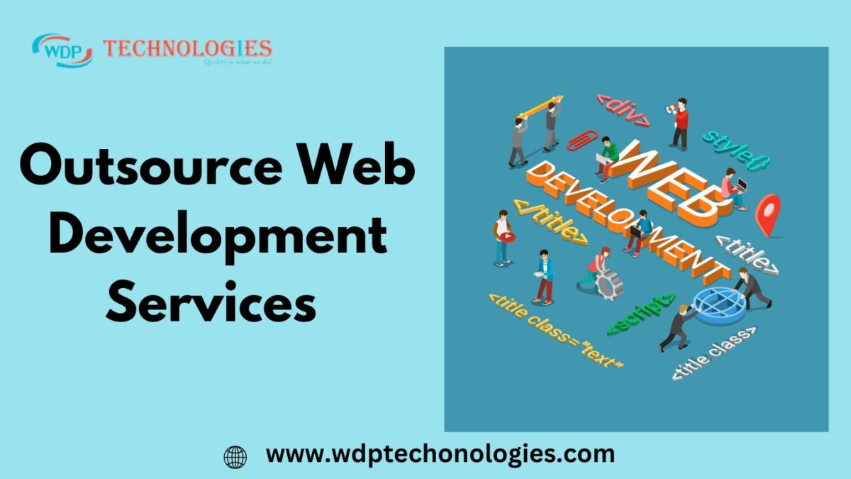 Outsource Web Development Services with WDP Technologies