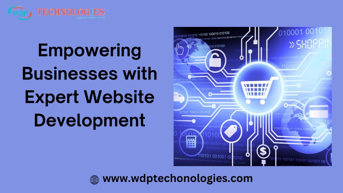 Empowering Businesses with Expert Website Development |WDP Techonologies